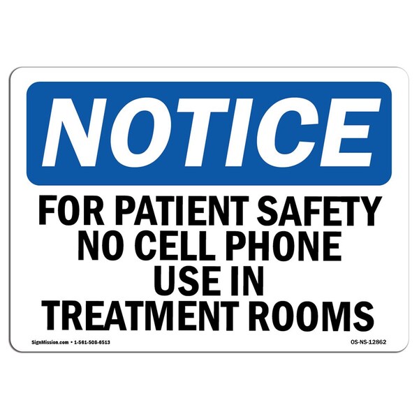 Safety Sign, OSHA Notice, 12" Height, For Patient Safety No Cell Phone Use In Sign, Landscape